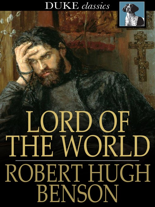 Title details for Lord of the World by Robert Hugh Benson - Available